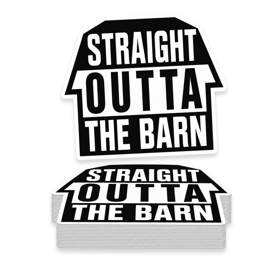 Straight Outta the Barn Weather Resistant Die-Cut Sticker - 6 x 8 in